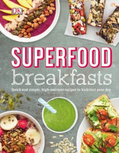 Superfood Breakfasts - DK Canada - Book Review